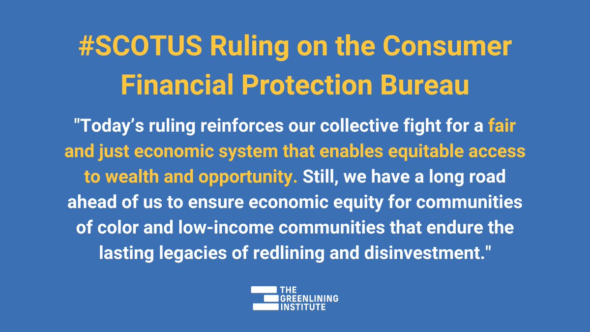 Today, #SCOTUS issued a landmark ruling protecting the independence of the @CFPB. This is a huge win—both for consumers and the integrity of our economic system. Read our full statement: greenlining.org/2024/scotus-ru…