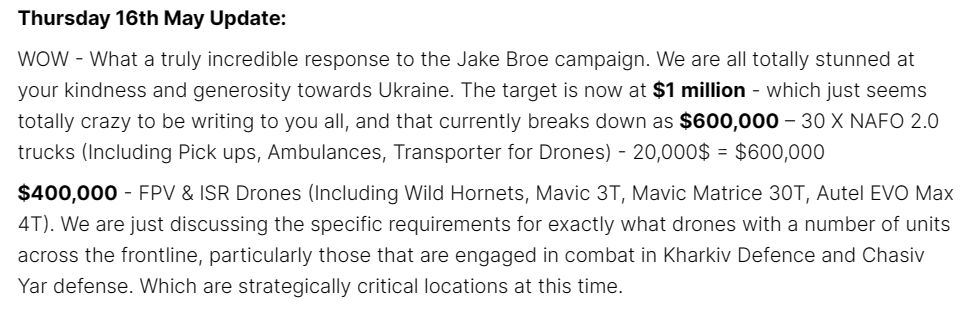 Jake and the @69thSB team are getting close to their new target of $1 million. This is incredible. Lots of new supporters. So far >12,500 donations 😲 Here is what it will fund: 👉 30 NAFO 2.0 trucks. 👉 FPV drones (including Wild Hornets). 👉 Intel, Surveillance & Recon drones.