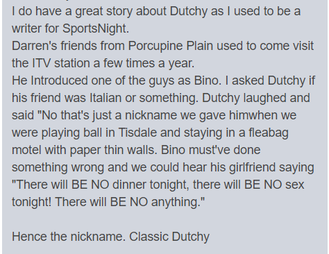 A classic story about Dutchy's sense of humour... This is a great nickname. Got this text to us from Kathy. #Bino 😂😂😂