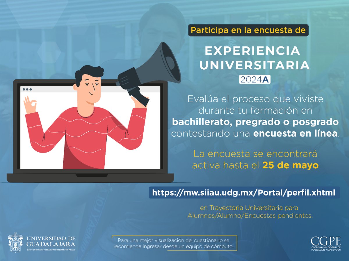 Te invitamos a compartirnos tu experiencia durante tu trayecto escolar  en la encuesta “Experiencia Universitaria 2024-A”.

Ingresa a💻siiauescolar.siiau.udg.mx