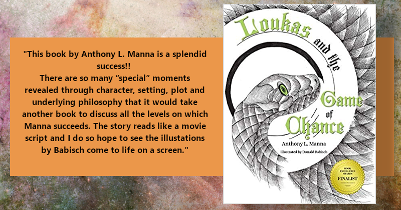 Children's Book 
'An experienced and award-winning storyteller with a penchant for Greek folklore.'
'The way he created the flow of the story will keep you wanting more...'
Loukas and the Game of Chance 
by Anthony L. Manna    amzn.to/2lMQnJu 
#folklore #tale
@drtony42