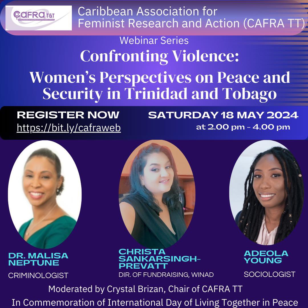 🌟 Exciting Invitation! Join us for a webinar on May 18th at 2 p.m. AST! 🌟

"Confronting Violence: Women's Perspectives on Peace and Security in Trinidad and Tobago" 

Register now: bit.ly/cafraweb

#CAFRA #GenderEquality #Peace #Webinar