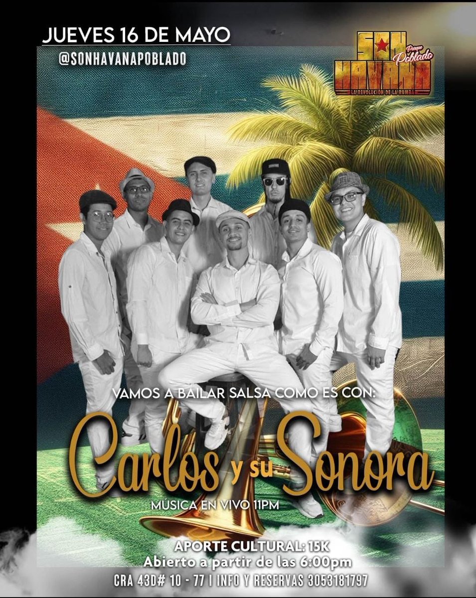 A gozar esta noche de juernes en @SONHAVANA Poblado con el sonido impecable y el afinque de Carlos Pérez y su orquesta.