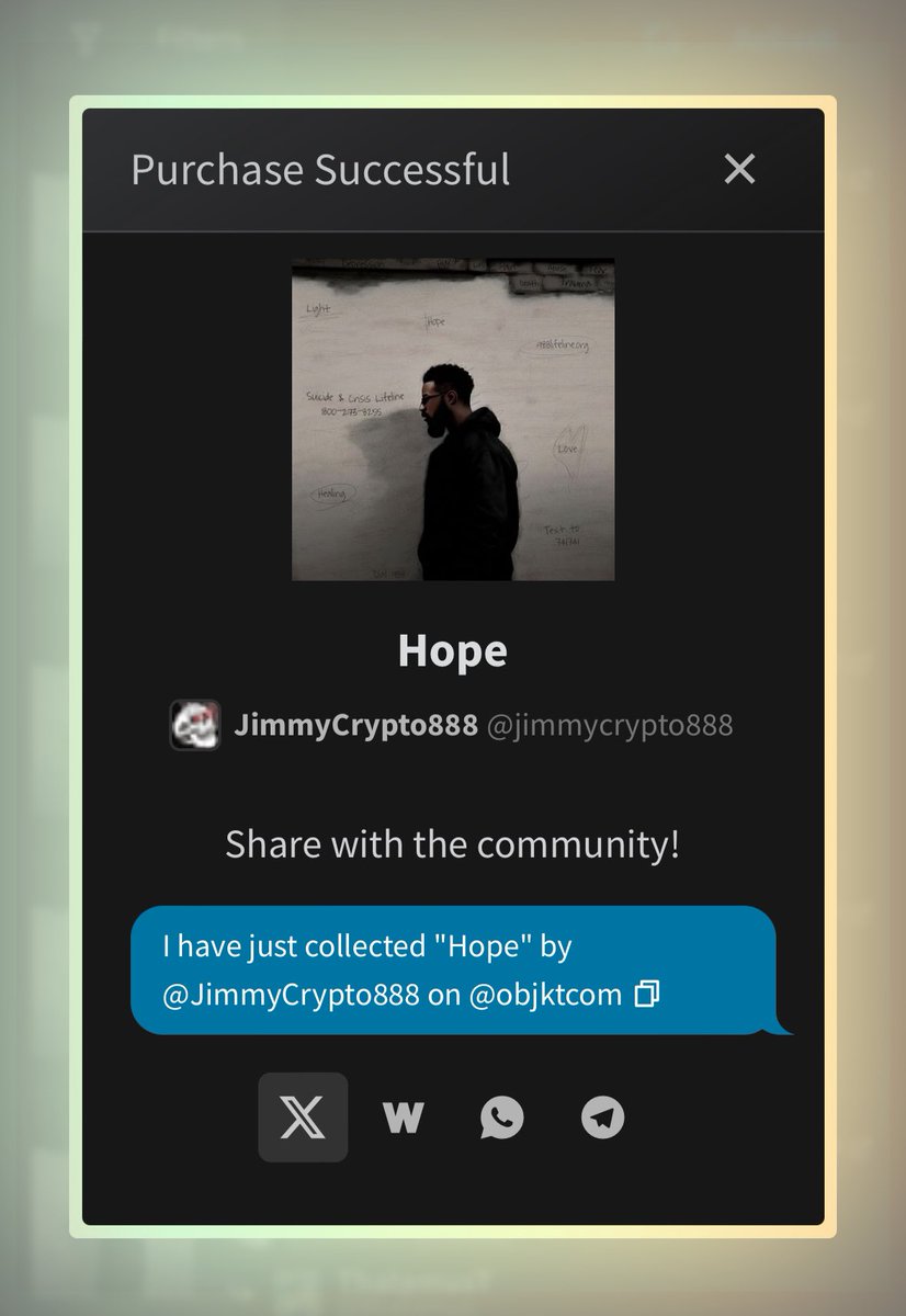 I have just collected 'Hope' by @JimmyCrypto888 on @objktcom 

#SuicideAwareness 

0.5 #tezos each 

objkt.com/tokens/KT1Gr2q…