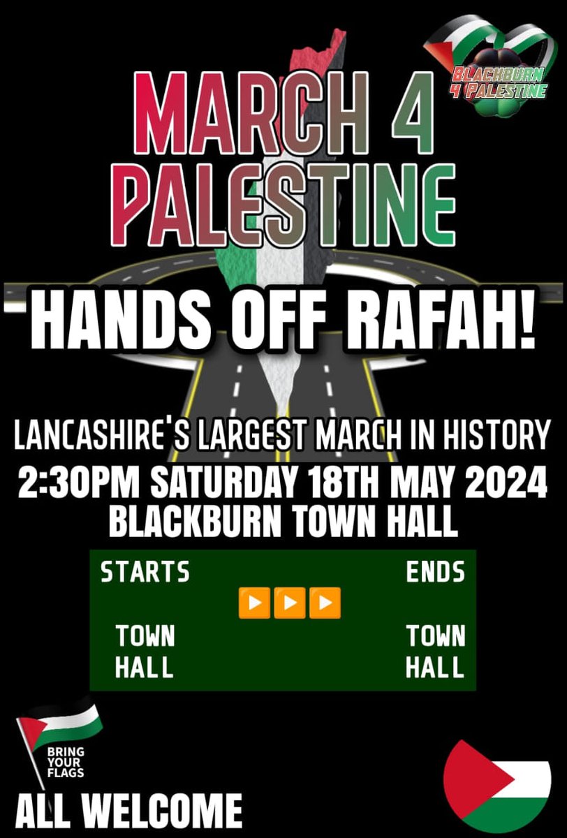 Lancashire Says #HandsOffRafah #StopArmingIsrael Blackburn March For Palestine. Sat 18 May. 2.30pm Blackburn Town Hall *** FAO @PSCupdates @STWuk