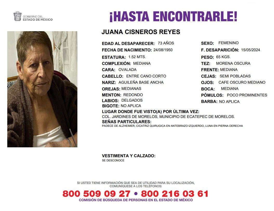 Solicitamos su apoyo para localizar a la Sra. Juana Cisneros Reyes, quien fue vista por última vez en Jardines de Morelos, Ecatepec. Es una persona mayor con Alzheimer. Es madre de una colaboradora de nuestro instituto. Agradecemos cualquier información. #SeBusca