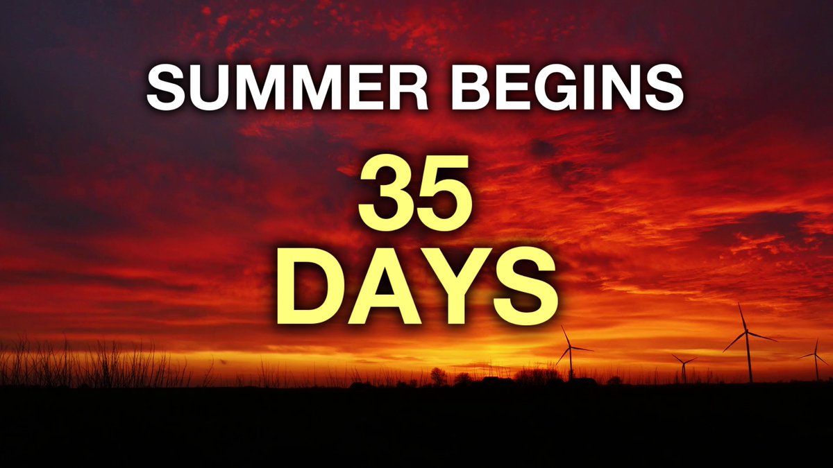 35 days until the start of summer!