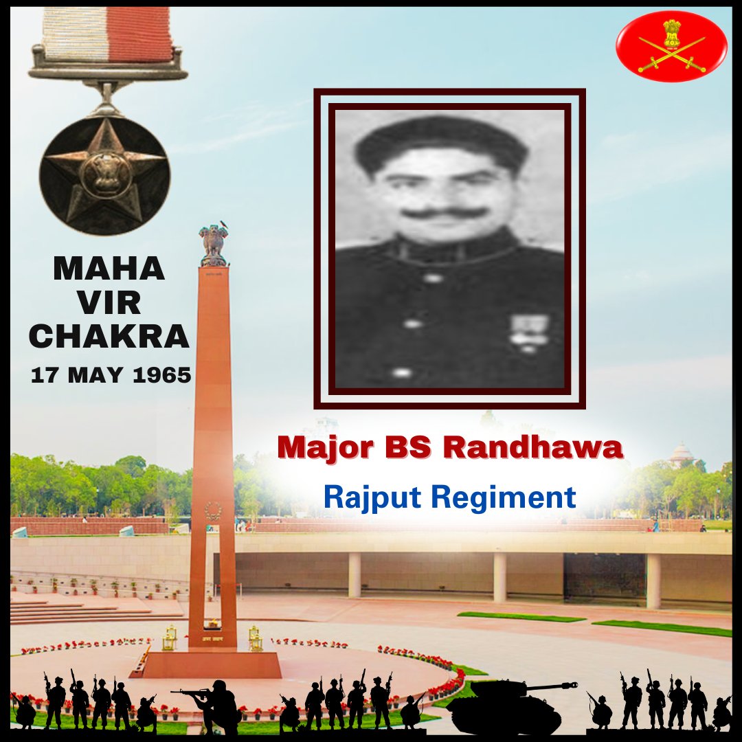 Major Baljit Singh Randhawa Rajput Regiment 17 May 1965 J&K Major Baljit Singh Randhawa displayed indomitable courage, bravery & exemplary leadership in the face of the enemy. Awarded #MahaVirChakra (Posthumous). We pay our tribute! gallantryawards.gov.in/awardee/1247