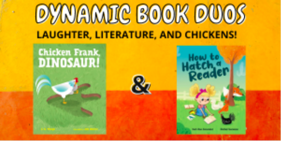 Enjoy Laughter, Literature & Chickens on the Dynamic Book Duos Blog with How To Hatch A Reader & Chicken Frank, Dinosaur! Many thanks to Suzanne Jacobs Lipshaw for hosting ⁦us @KariAnnGonzale1 suzannejacobslipshaw.com/dynamic-book-d…⁩ #pb #books #earlyliteracy #chickens #kidlit #educator