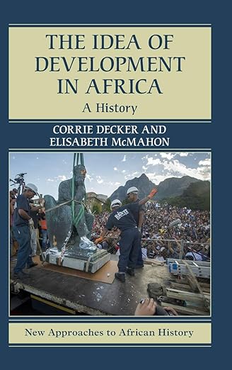 Read the review by @josephhodge2015 of “The Idea of #Development in Africa: A History” (@cambUP_History) by @AHProfessor and @Lizinthearchive: bit.ly/3QQgxXH