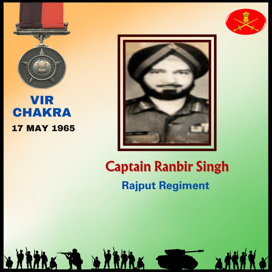 Captain Ranbir Singh Rajput Regiment 17 May 1965 Jammu and Kashmir Captain Ranbir Singh displayed conspicuous courage, valour & exemplary leadership in the face of the enemy. Awarded #VirChakra. Salute to the war Hero! gallantryawards.gov.in/awardee/4239