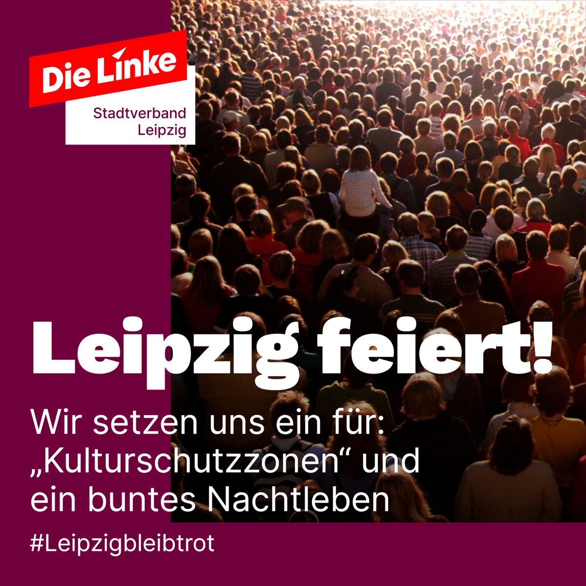 #Nachtleben: Leipzig hat ein buntes Nachtleben, das wir stärken wollen. Kultureinrichtungen und Clubs bieten Gästen Platz zur Entfaltung und Erholung. Darum ist eine höhere Gewichtung von kulturellem Bestand gegenüber Bauinvestoren nötig.
#Leipzigbleibtrot #linkswirkt #srwle24