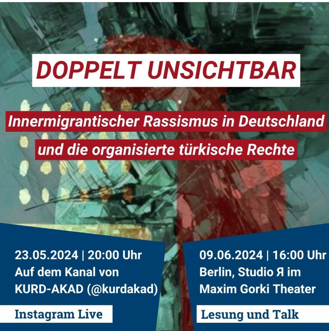 Booklaunch 'Doubly invisible: intra-migrant racism and the organised Turkish right' 🗓 09.06.2024 in Berlin 🔗 Kurd-Akad & @AmadeuAntonio Foundation gorki.de/de/doppelt-uns…