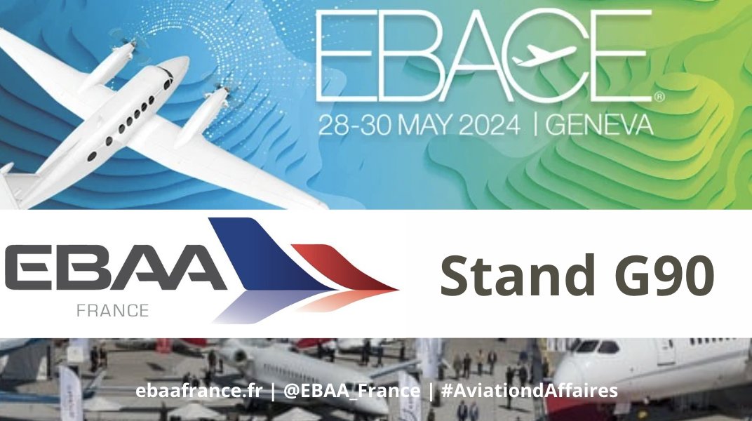 ⌛️ #EBAAFrance sera présent à l’#EBACE2024 qui se tient du 28 au 30 mai sur l’aéroport de Genève, à Palexpo. Venez nous rencontrer au stand G 9⃣0⃣ de @EBAAorg !  

✈️  ebaafrance.fr/ebaa-france-pr… 

#AviationdAffaires #BusinessAviation #BizAviation #EBACE