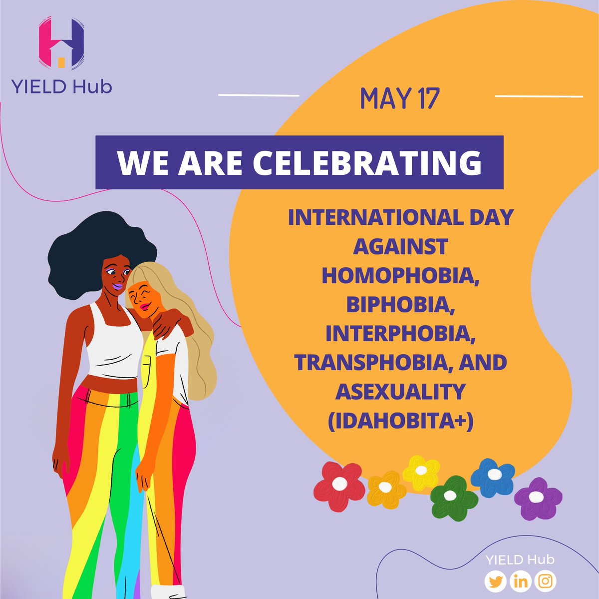 Today is International Day against Homophobia, Biphobia, Interphobia, Transphobia, and Asexuality (IDAHOBITA+). At @Hub_YIELD, we champion a world where everyone is valued and respected. Let’s foster an inclusive community for all 🏳️‍🌈🏳️‍⚧️ #IDAHOBIT #idahobita #inclusion