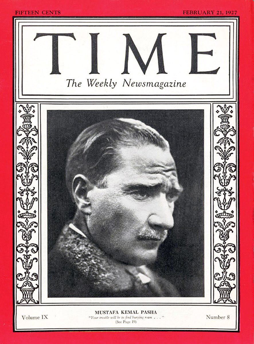 21 Şubat 1927; Gazi Mustafa Kemal Atatürk, 2. kez Time Dergisi’nin kapağında…