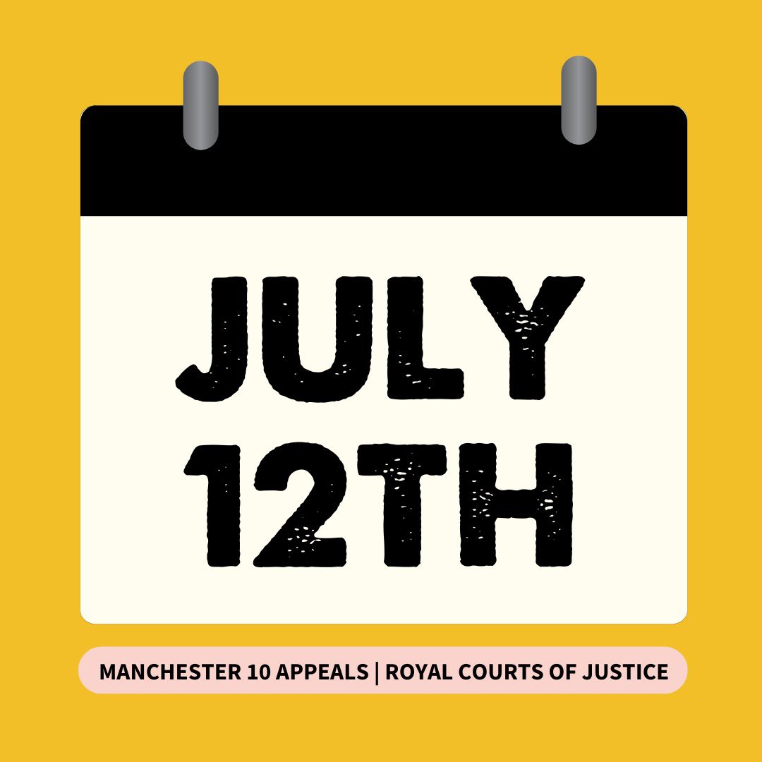 🚨 MANCHESTER 10 APPEALS 🚨 SAVE THE DATE ➡️ JULY 12TH We need you ALL with us! Join us at the Royal Courts of Justice for a full day, for 6 of the Manchester 10 appeals! ✊ 🚐 Book a space on the coach from MCR: forms.gle/nGdgK2hSg7JMi1… 🔶 More info: docs.google.com/document/d/1Ui…