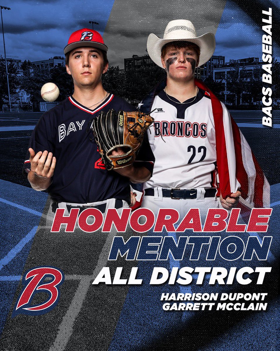 🚨All District Honorable Mention🚨 Congratulations to Bay Area Broncos All District Honorable Mention: Harrison DuPont Garrett McClain #BACSBaseball