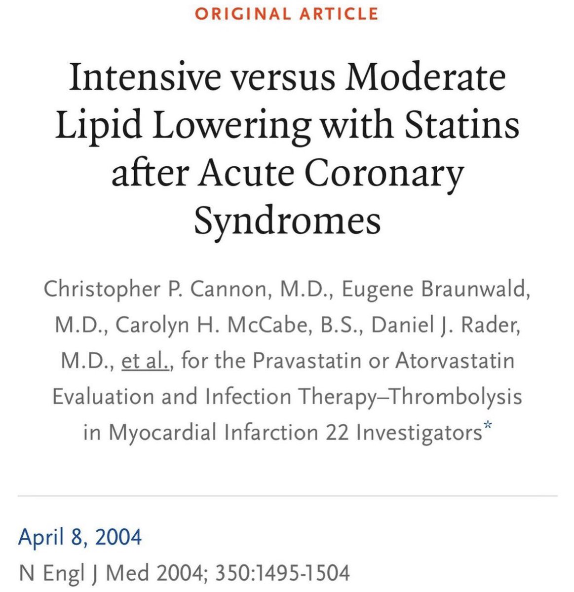High intensity statin after ACS? A standard of care prior to hospital discharge REGARDLESS of cholesterol levels, due in large part to this trial. 

High intensity statins:
1️⃣ Atorvastatin 40 or 80 mg daily
2️⃣ Rosuvastatin 20 or 40 mg daily

PROVE-IT TIMI 22 Trial, NEJM 2004 ♥️