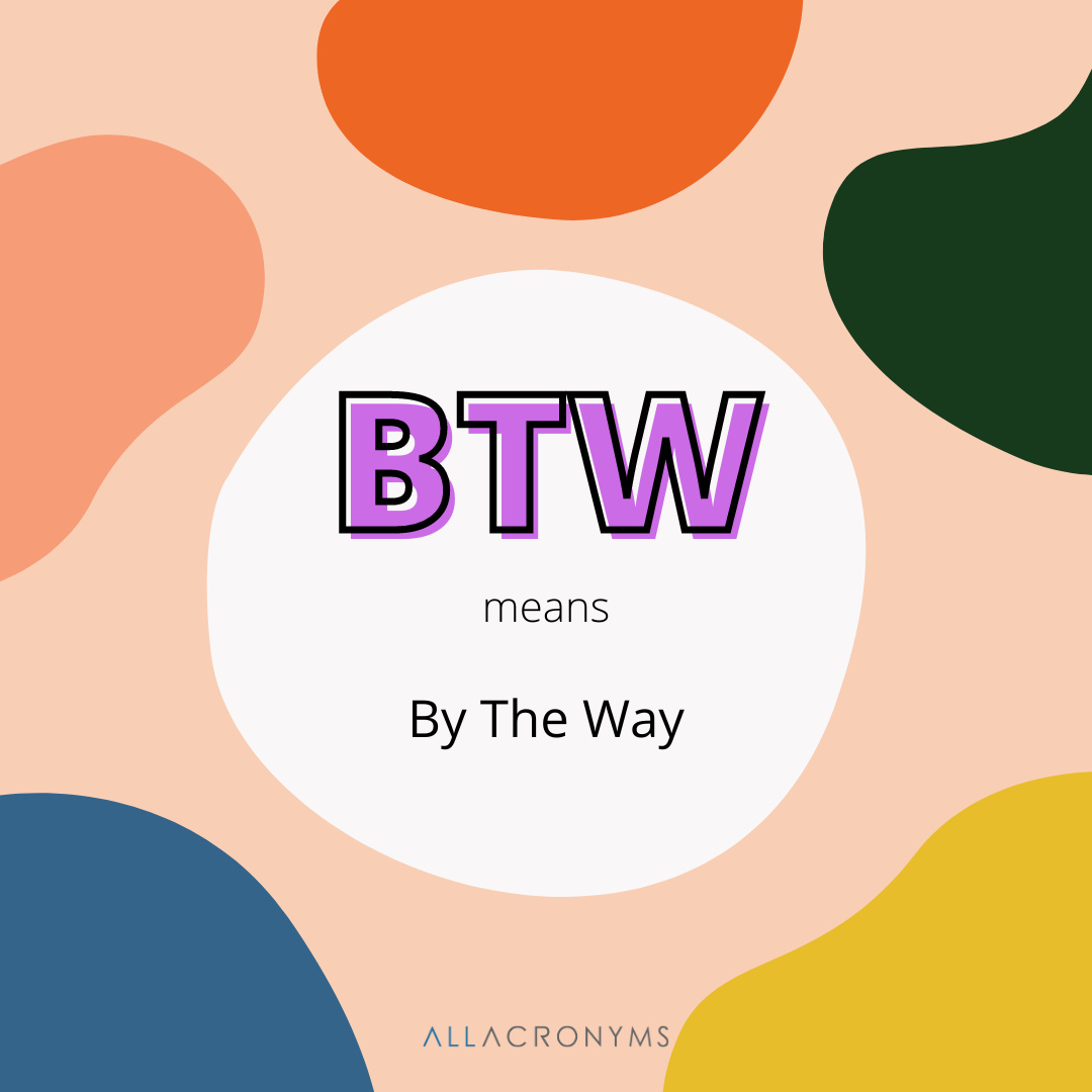 allacronyms.com/BTW

BTW is the written abbreviation for 'by the way', often used in email.

#Acronyms #Abbreviations #learningEnglish #englishOnline #englishLanguage #BTW