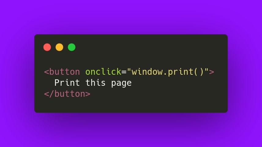 JavaScript tip:

Use the `window.print()` to create a 'print page' functionality.
