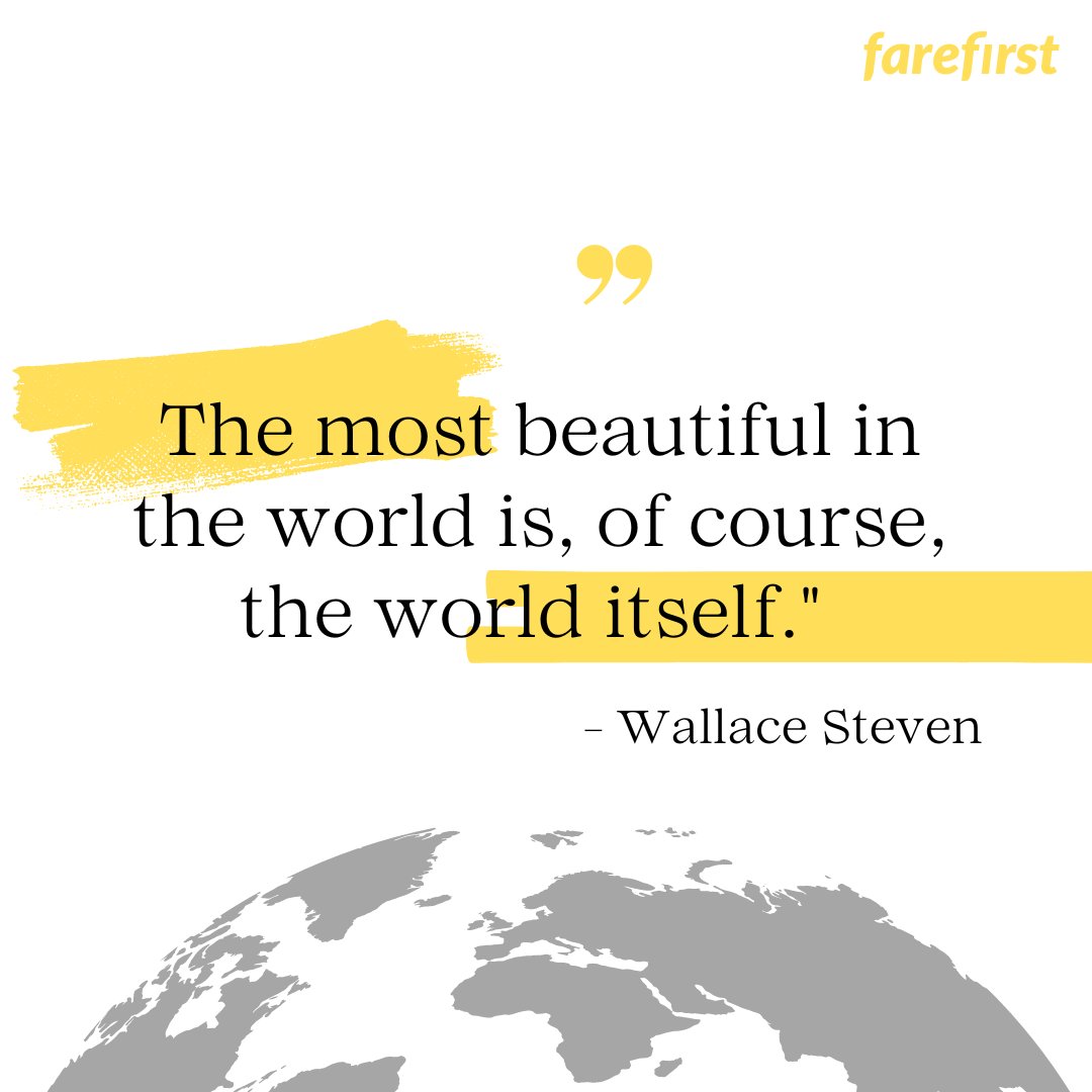 Motivation of the Day 😎

The most beautiful in the world is, of course, the world itself.' - Wallace Steven

#FareFirst #cheapflights #travel #travellife #wanderlust #vacation #InspirationalQuotes