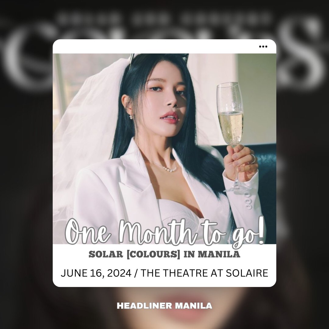 ONE MONTH TO GO MOOMOO ❤️😍

SOLAR 2ND CONCERT [COLOURS] 

📍 THEATER AT SOLAIRE (MANILA
JUNE 16, 2024

Presented by: O.N worldwide 오엔기획 @Threeanglespro
#솔라 #Solar #마마무 #MAMAMOO #Solar_2nd_CONCERT_COLOURS
#COLOURS #MANILA #SINGAPORE #ONworldwide #ThreeAnglesProduction