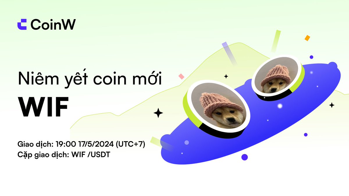 CoinW Vietnam (@coinwexchange) on Twitter photo 🚨 Thông báo niêm yết #CoinW!
$WIF <a href="/dogwifcoin/">dogwifcoin</a> sẽ được niêm yết vào ngày 17/5/2024, 10:00 UTC.
🔥 RT và tham gia chương trình tiền thưởng WIF và chia sẻ phần thưởng 5.000 USDT! 🔥
Chi tiết: coinw.zendesk.com/hc/en-us/artic…
#CoinW #WIF #NewListing 🚨 Thông báo niêm yết #CoinW!
$WIF <a href="/dogwifcoin/">dogwifcoin</a> sẽ được niêm yết vào ngày 17/5/2024, 10:00 UTC.
🔥 RT và tham gia chương trình tiền thưởng WIF và chia sẻ phần thưởng 5.000 USDT! 🔥
Chi tiết: coinw.zendesk.com/hc/en-us/artic…
#CoinW #WIF #NewListing