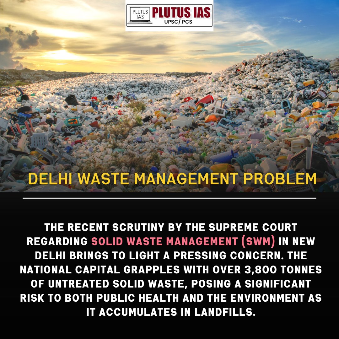 Supreme Court Scrutiny on New Delhi's Solid Waste Management: With over 3,800 tonnes of untreated waste piling up in landfills, the national capital faces a severe public health and environmental crisis. Read More: plutusias.com/delhi-waste-ma… . . . #plutusias #upsc #cse #trending