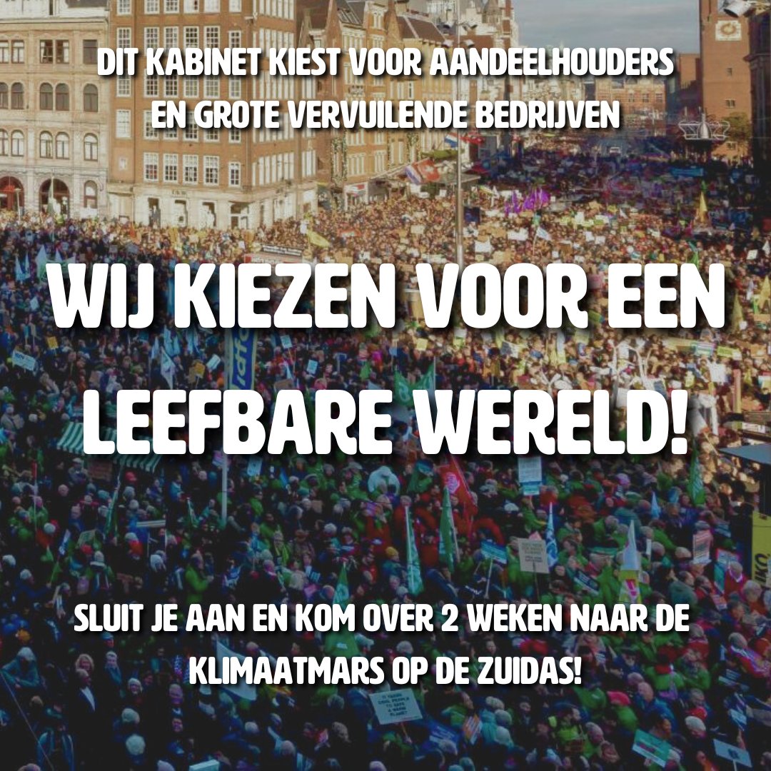 Dit kabinet kiest voor de winsten van aandeelhouders en grote vervuilende bedrijven ten koste van het klimaat, de natuur en burgers. Daarom gaan we massaal op vrijdag 31 mei naar de Zuidas. Om zelf grote vervuilende bedrijven te dwingen om verantwoordelijkheid te nemen.