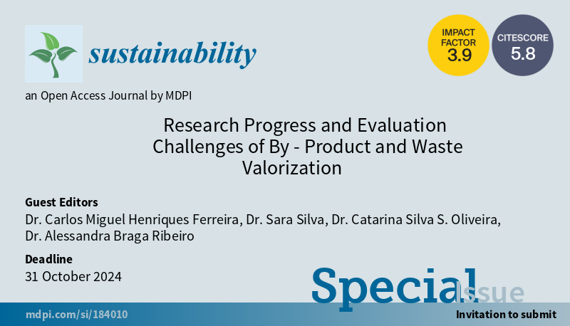 #SUSSpecialIssue “Research Progress and Evaluation Challenges of By-Product and Waste Valorization' welcomes submission By Dr. Carlos Miguel Henriques Ferreira, et al. #mdpi #openaccess #sustainability #byproductvalorization #bioactive More at mdpi.com/journal/sustai…