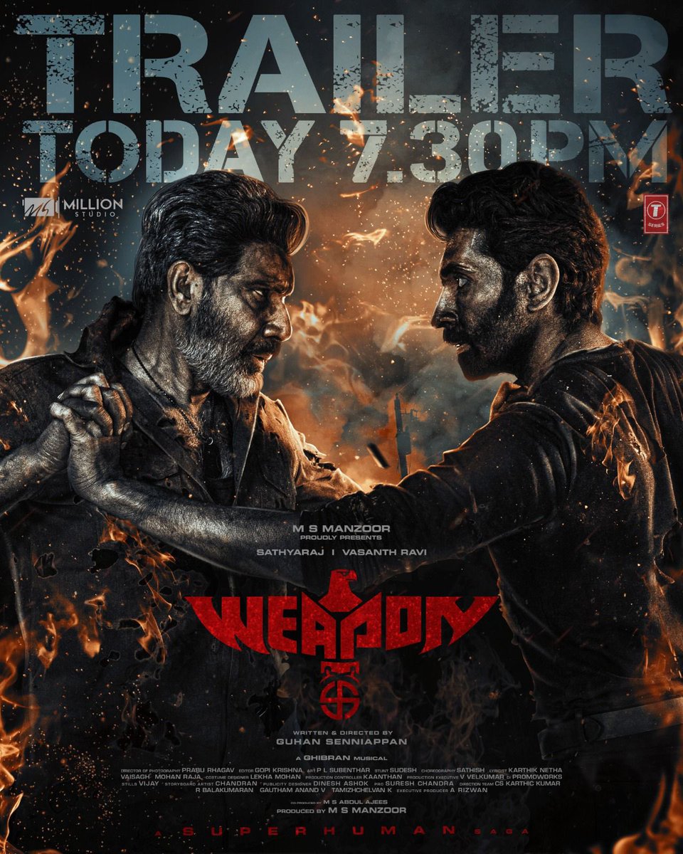 Launching the #WEAPON trailer Today 7:30PM , Stay tuned! 

@MillionStudioss
@Abdulkaderoffl
@manzoorms

#Sathyaraj  @GuhanSenniappan  @iamvasanthravi @DirRajivMenon  @TanyaHope_offl @Rajeev_gpillai  @GhibranVaibodha @PrabuRhagav  @MeenaChabbria2 @SureshChandraa