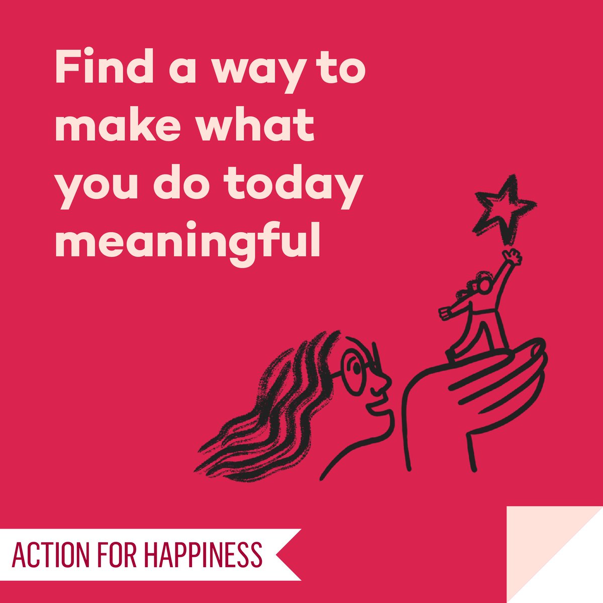 Meaningful May - Day 17: Find a way to make what you do today meaningful actionforhappiness.org/meaningful-may #MeaningfulMay