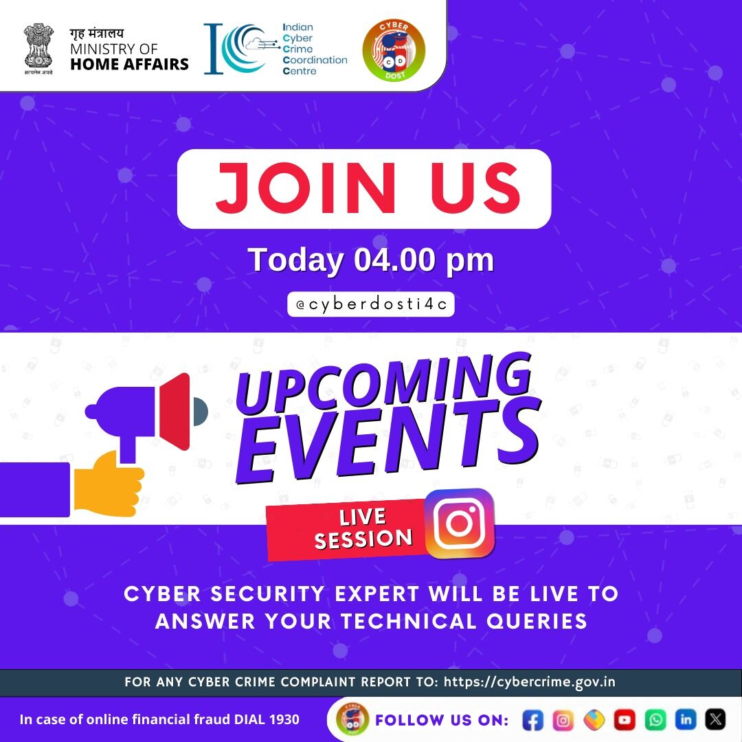 Tune in to our special Instagram live event with a Cyber Security Expert today, May 17th, at 4:00 PM. Seize this chance to gain valuable knowledge from a top expert in the field! #I4C #MHA #Cyberdost #Cybercrime #Cybersecurity