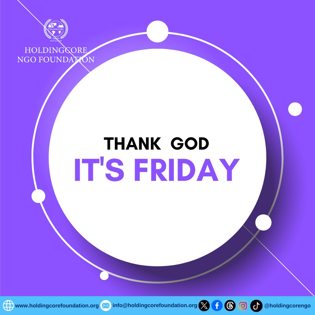 Thank God it's Friday! Time to unwind, recharge, and savor the joy of the coming weekend.

#weekend 
#HoldingcoreNGOFoundation