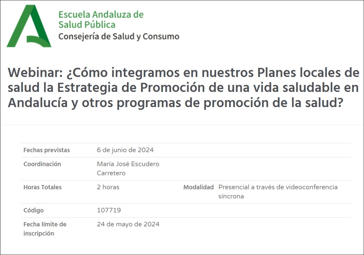 Webinar: ¿Cómo integramos en nuestros Planes locales de salud la Estrategia de Promoción de una vida saludable en Andalucía y otros programas de promoción de la salud?
6 de junio de 2024    
easp.edu.es/programadocent…