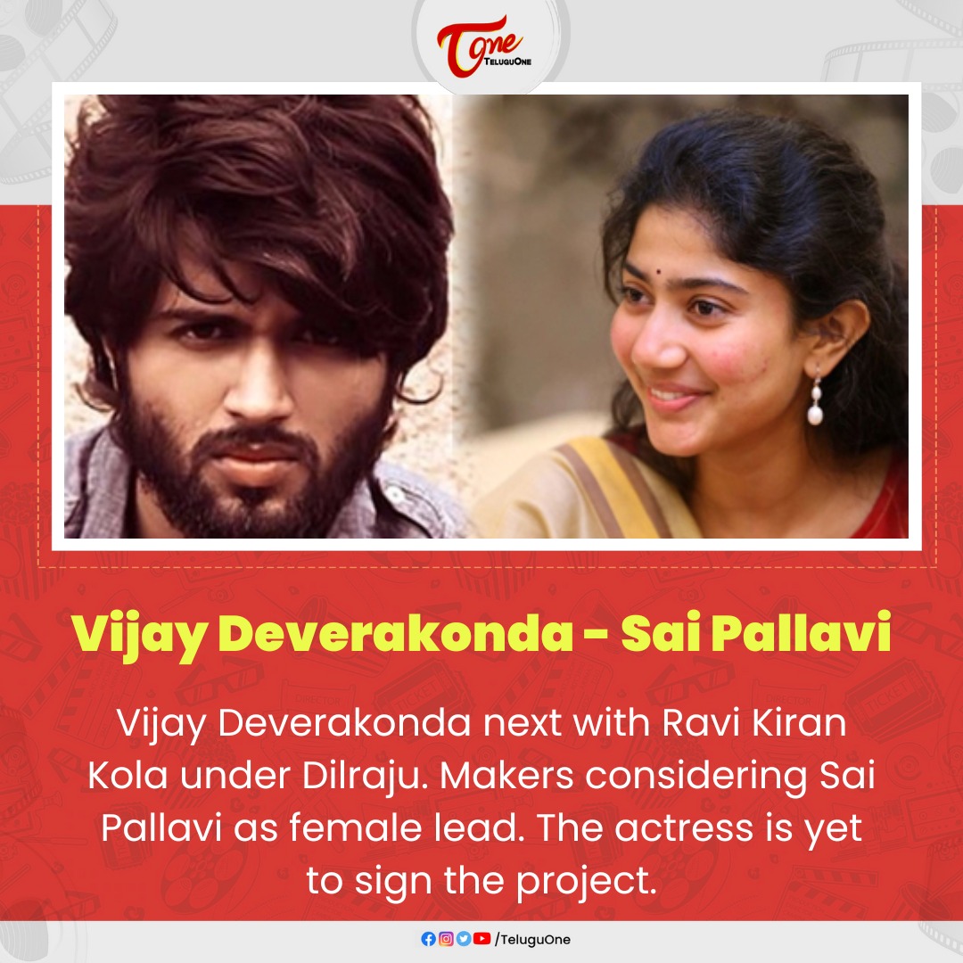 #VijayDeverakonda next with #RaviKiranKola under #Dilraju. Makers considering #SaiPallavi as female lead. The actress is yet to sign the project.