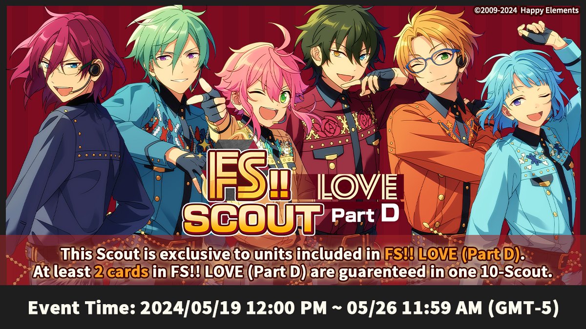 ✨FS!! SCOUT: LOVE (Part D) starts now! ⏰Time: 05/19 12:00 PM ~ 05/26 11:59 AM (GMT-5) ⭐️There is a higher chance to obtain the featured cards in this scout. For details, please check the scout page and the previous in-game notices! #EnsembleStarsMusic