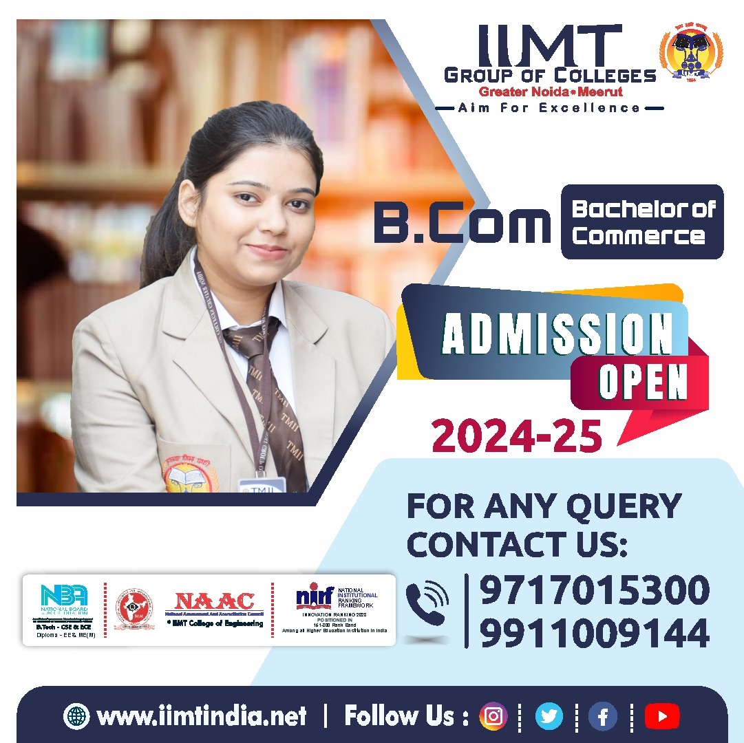 Admissions for the Bachelor of Commerce (B.Com) program for the academic year 2024-25 are now open at IIMT Group of Colleges!

.
iimtindia.net
Call Us: 9520886860
.
#IIMTIndia #IIMTNoida #IIMTGreaterNoida #IIMTDelhiNCR #IIMTian
#BComAdmissions
