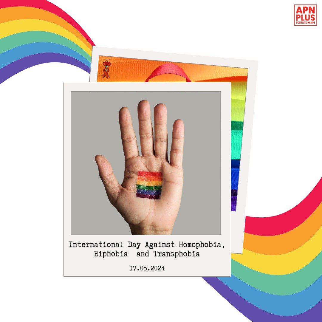Today, on IDAHOBIT, we stand in solidarity with LGBTQIA+ communities worldwide, including people living with HIV. Let's continue to advocate for equality, visibility, and support for all. #IDAHOBIT #PLHIV #Equality #APNPlus #PositiveChange