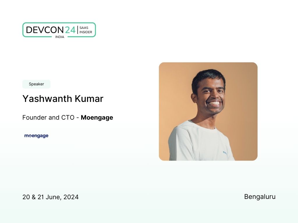 SaaS Insider (@saas_insider) on Twitter photo <a href="/SaaS_Insider/">SaaS Insider</a> is thrilled to present <a href="/YashwanthKYK/">Yashwanth Kammara</a> as a speaker for DEVCON24.
Yashwanth is the Founder and CTO at <a href="/moengage/">MoEngage</a> . MoEngage is an insights-led customer engagement platform for the customer-obsessed marketers and product owners.
Yashwanth has over 10 years of <a href="/SaaS_Insider/">SaaS Insider</a> is thrilled to present <a href="/YashwanthKYK/">Yashwanth Kammara</a> as a speaker for DEVCON24.
Yashwanth is the Founder and CTO at <a href="/moengage/">MoEngage</a> . MoEngage is an insights-led customer engagement platform for the customer-obsessed marketers and product owners.
Yashwanth has over 10 years of