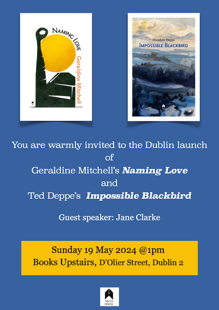 Do join us for the launch of two very fine new collections from Geraldine Mitchell & Ted Deppe @ArlenHouse - @BooksUpstairs at 1pm on Sunday 17 May. All welcome ...