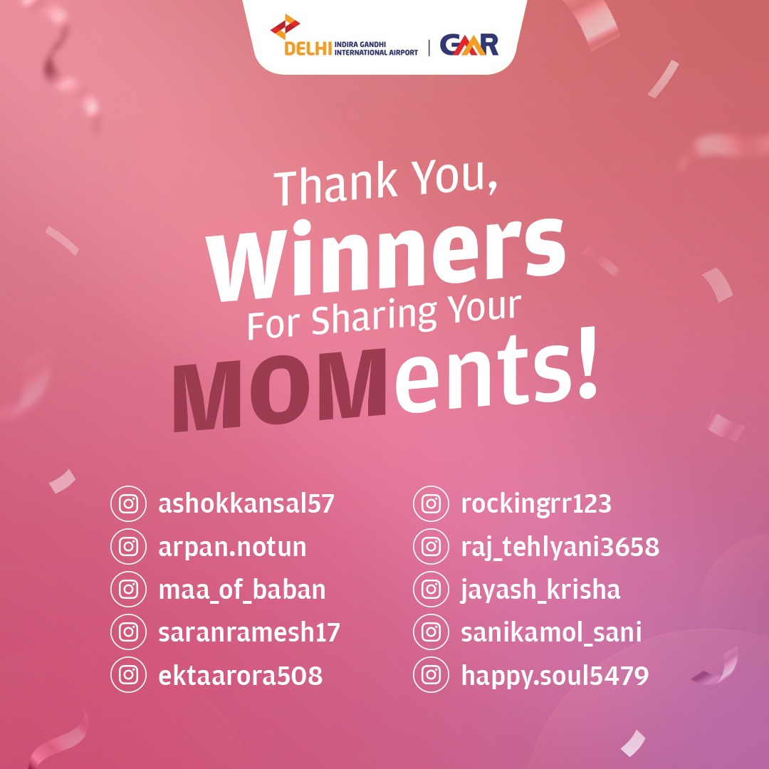 Congratulations to the winners of the #MothersDay contest, #MyMomMyMoments! Your heartfelt stories & moments are beautiful. DM us your name, phone number, and email from your winning social handle to claim your reward.| Stay tuned for more exciting contests by #DelhiAirport!