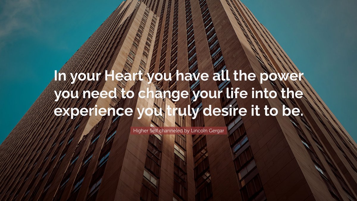 'In your Heart, you have all the power you need to change your life into the experience you truly desire it to be.' - Higher Self channeled by Lincoln Gergar

#changeyourlife #createyourlife #higherself #highestself #heartcentered