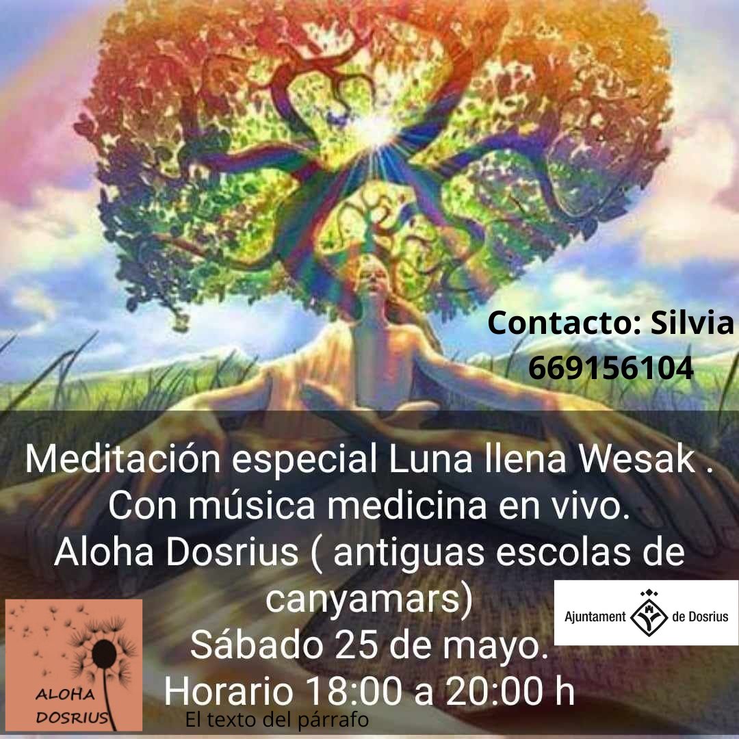 Meditació especial Lluna plena Wesak 🌕 amb música medicina en viu! 🧘‍♀️ A càrrec d'Aloha #Dosrius 📍 A les antigues escoles de Canyamars 📅 Dissabte, 25 de maig 🕑 De 18 a 20 h
