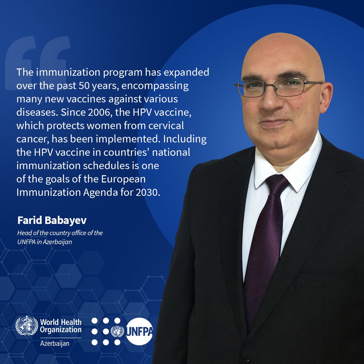 Farid Babayev, head of @UNFPAAzerbaijan, joins the campaign dedicated to the 50th anniversary of @WHO  Expanded Program on #Immunization and shares his message about the importance of the #HPV vaccine, which protects girls from #CervicalCancer.