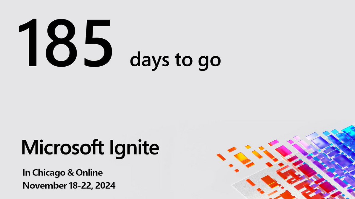 Save the date for Microsoft Ignite: November 18-22, 2024. Only 185 days away! Hope to see you there! #MSIgnite