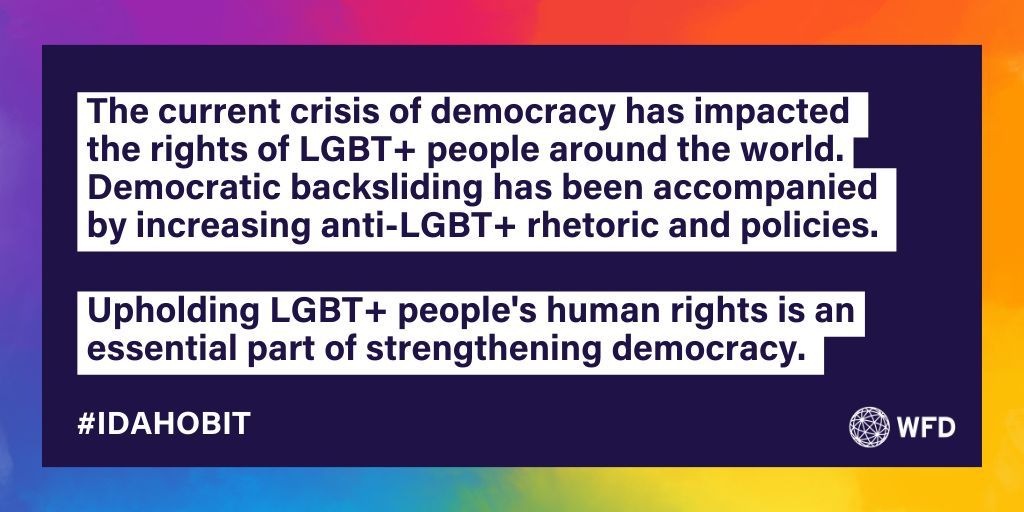 The current crisis of democracy has impacted the rights of LGBT+ people around the world. Democratic backsliding has been accompanied by increasing anti-LGBT+ rhetoric and policies Upholding LGBT+ people's human rights is an essential part of strengthening democracy #IDAHOBIT