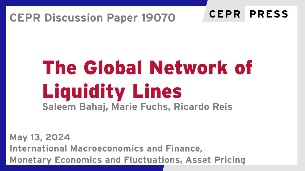 New CEPR Discussion Paper - DP19070
The Global Network of Liquidity Lines
Saleem Bahaj @EconUCL @ucl, Marie Fuchs @FuchsMarie_ @LSEnews, Ricardo Reis @R2Rsquared @LSEnews @LSEEcon 
ow.ly/vPpQ50RFnlE
#CEPR_IMF, #CEPR_MEF, #CEPR_AP #economics