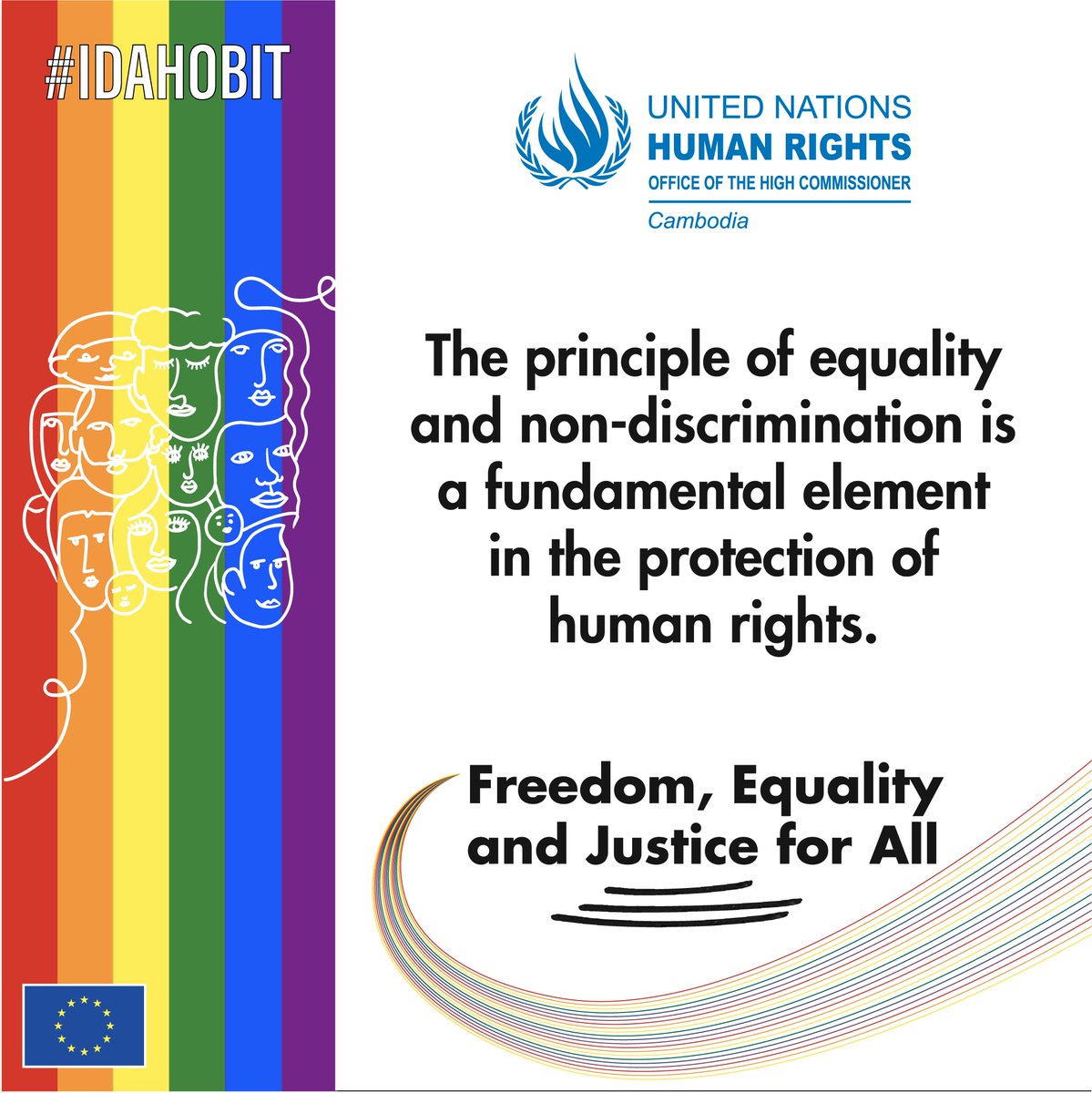 🇺🇳🇪🇺📢Freedom, Equality and Justice for #LGBT People 🏳️‍🌈🇰🇭! The principle of equality and non-discrimination is a fundamental element in the protection of human rights. Freedom, Equality and Justice for All. @free_equal #IDAHOBIT #HumanRights4All #Act4RightsNow #AlliesinAction